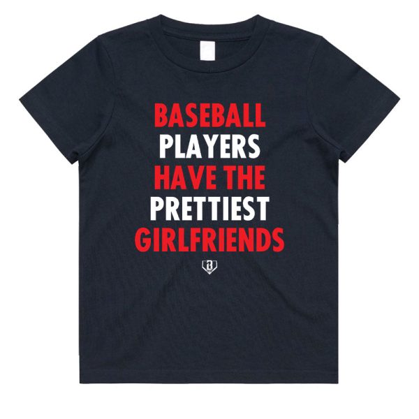 Baseball Players Have The Prettiest Girlfriends Youth Tee